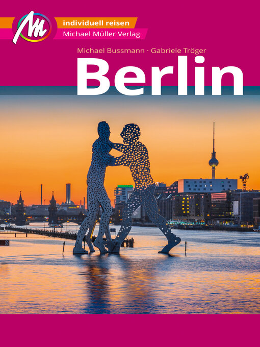 Title details for Berlin MM-City Reiseführer Michael Müller Verlag by Gabriele Tröger - Available